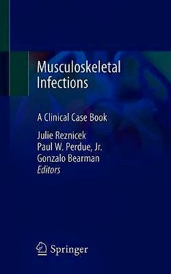 Portada del libro 9783030411497 Musculoskeletal Infections. A Clinical Case Book