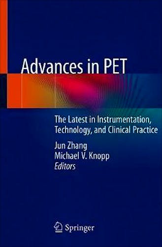 Portada del libro 9783030430399 Advances in PET. The Latest in Instrumentation, Technology, and Clinical Practice