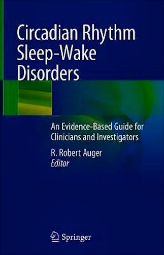 Portada del libro 9783030438029 Circadian Rhythm Sleep-Wake Disorders. An Evidence-Based Guide for Clinicians and Investigators