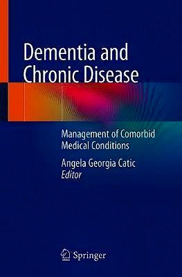 Portada del libro 9783030463977 Dementia and Chronic Disease. Management of Comorbid Medical Conditions