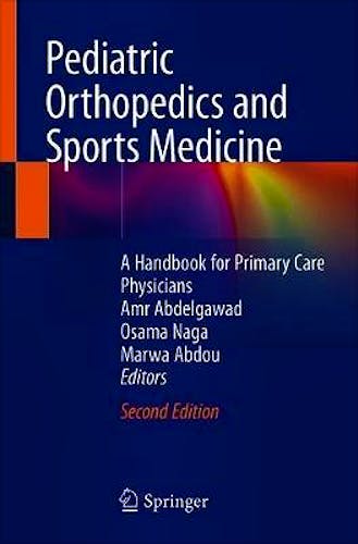 Portada del libro 9783030481377 Pediatric Orthopedics and Sports Medicine. A Handbook for Primary Care Physicians