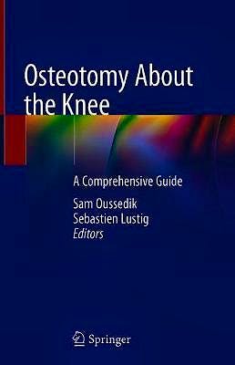 Portada del libro 9783030490546 Osteotomy About the Knee. A Comprehensive Guide