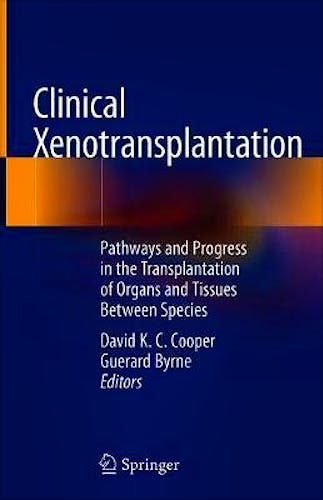 Portada del libro 9783030491260 Clinical Xenotransplantation. Pathways and Progress in the Transplantation of Organs and Tissues Between Species