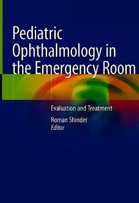 Portada del libro 9783030499495 Pediatric Ophthalmology in the Emergency Room. Evaluation and Treatment
