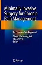 Minimally Invasive Surgery for Chronic Pain Management. An Evidence-Based Approach