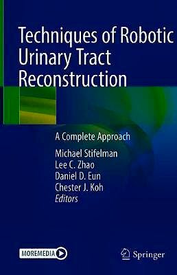 Portada del libro 9783030501952 Techniques of Robotic Urinary Tract Reconstruction. A Complete Approach