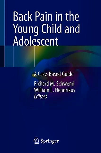 Portada del libro 9783030507572 Back Pain in the Young Child and Adolescent. A Case-Based Guide