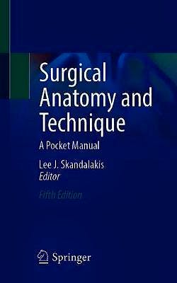 Surgical Anatomy and Technique. A Pocket Manual