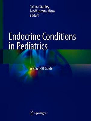 Portada del libro 9783030522148 Endocrine Conditions in Pediatrics. A Practical Guide