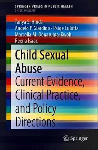 Child Sexual Abuse. Current Evidence, Clinical Practice, and Policy Directions