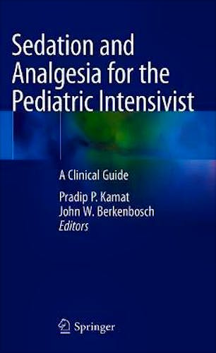 Portada del libro 9783030525545 Sedation and Analgesia for the Pediatric Intensivist. A Clinical Guide