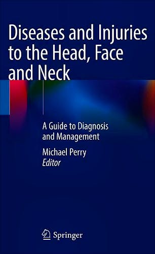 Portada del libro 9783030530983 Diseases and Injuries to the Head, Face and Neck. A Guide to Diagnosis and Management