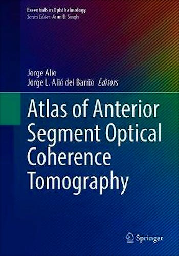 Portada del libro 9783030533731 Atlas of Anterior Segment Optical Coherence Tomography (Essentials in Ophthalmology)