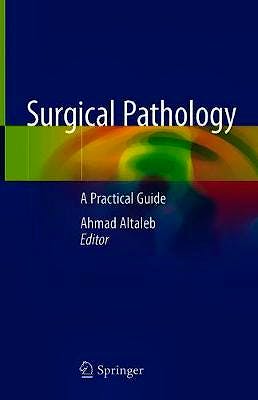 Portada del libro 9783030536893 Surgical Pathology. A Practical Guide for Non-Pathologist