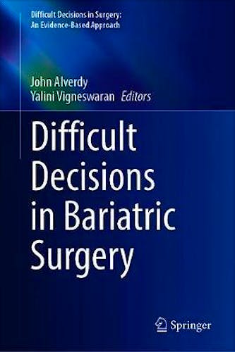 Difficult Decisions in Bariatric Surgery