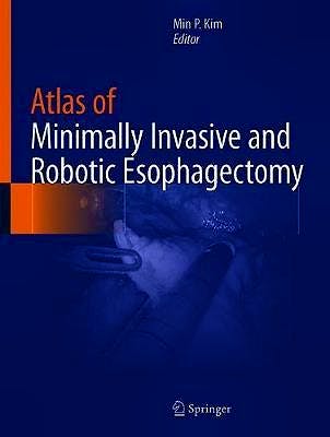 Portada del libro 9783030556686 Atlas of Minimally Invasive and Robotic Esophagectomy