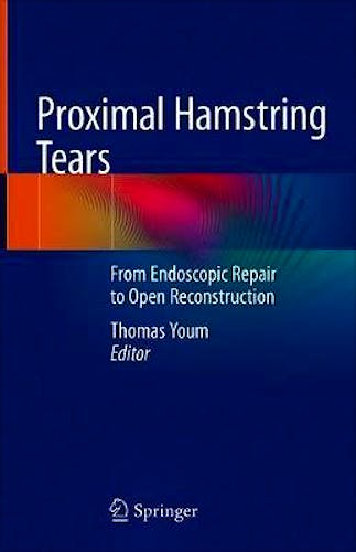 Portada del libro 9783030560249 Proximal Hamstring Tears. From Endoscopic Repair to Open Reconstruction