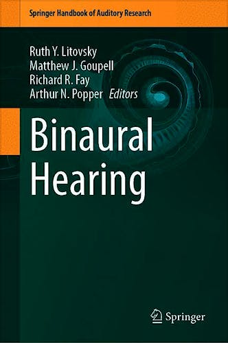 Portada del libro 9783030570996 Binaural Hearing (Springer Handbook of Auditory Research, Vol. 73)
