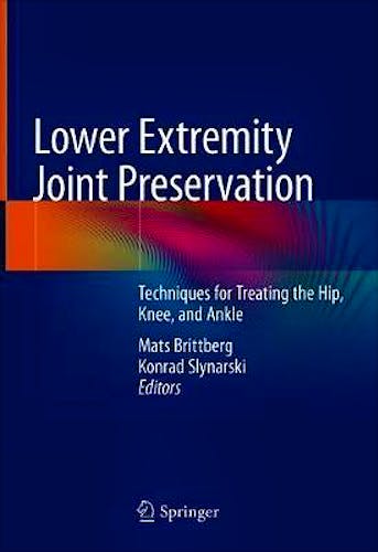Portada del libro 9783030573812 Lower Extremity Joint Preservation. Techniques for Treating the Hip, Knee, and Ankle