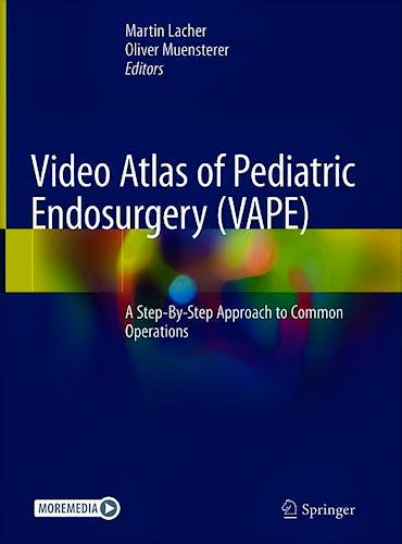 Portada del libro 9783030580421 Video Atlas of Pediatric Endosurgery (VAPE). A Step-By-Step Approach to Common Operations