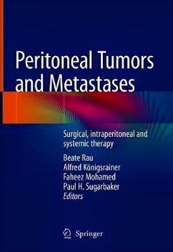 Portada del libro 9783030626396 Peritoneal Tumors and Metastases. Surgical, Intraperitoneal and Systemic Therapy
