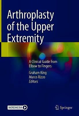 Portada del libro 9783030688790 Arthroplasty of the Upper Extremity. A Clinical Guide from Elbow to Fingers