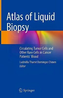 Portada del libro 9783030698782 Atlas of Liquid Biopsy. Circulating Tumor Cells and Other Rare Cells in Cancer Patients' Blood