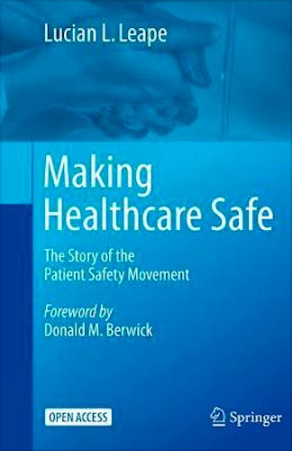 Portada del libro 9783030711221 Making Healthcare Safe. The Story of the Patient Safety Movement