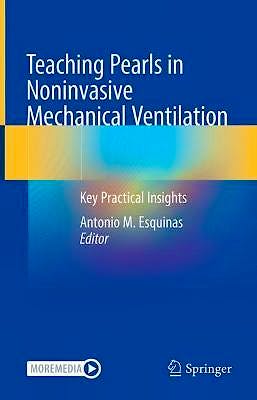 Portada del libro 9783030712976 Teaching Pearls in Noninvasive Mechanical Ventilation. Key Practical Insights