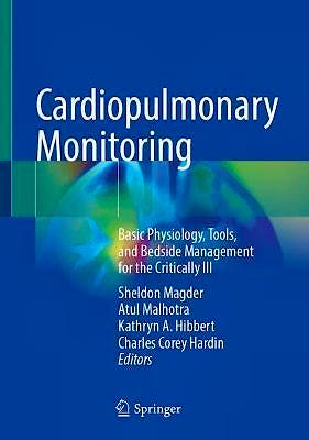 Portada del libro 9783030733865 Cardiopulmonary Monitoring. Basic Physiology, Tools, and Bedside Management for the Critically Ill