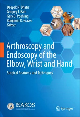 Arthroscopy and Endoscopy of the Elbow, Wrist and Hand. Surgical Anatomy and Techniques
