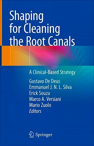 Portada del libro 9783030846169 Shaping for Cleaning the Root Canals. A Clinical-Based Strategy
