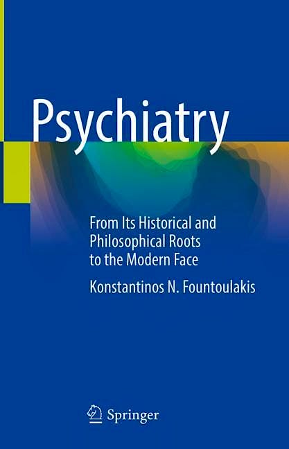 Portada del libro 9783030865405 Psychiatry. From Its Historical and Philosophical Roots to the Modern Face