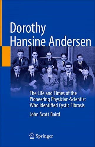 Portada del libro 9783030874834 Dorothy Hansine Andersen. The Life and Times of the Pioneering Physician-Scientist Who Identified Cystic Fibrosis