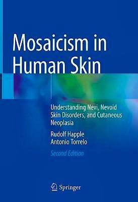 Portada del libro 9783030899363 Mosaicism in Human Skin. Understanding Nevi, Nevoid Skin Disorders, and Cutaneous Neoplasia