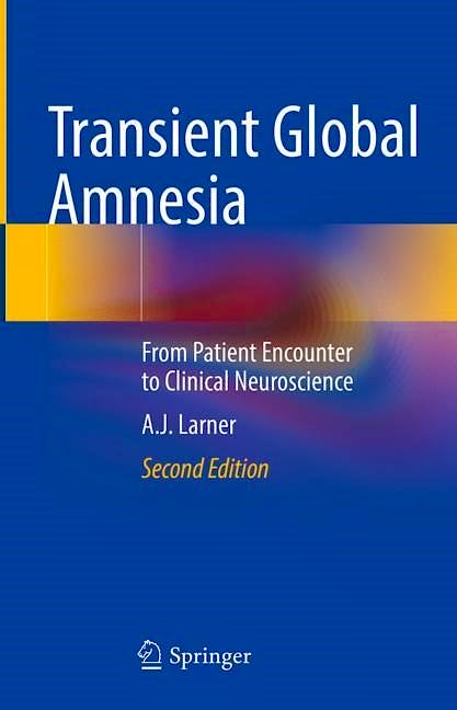 Portada del libro 9783030989385 Transient Global Amnesia. From Patient Encounter to Clinical Neuroscience