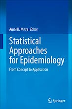 Statistical Approaches For Epidemiology: From Concept To Application