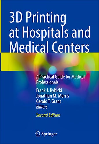 3d Printing at Hospitals and Medical Centers: A Practical Guide For Medical Professionals