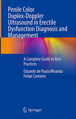 Penile Color Duplex-Doppler Ultrasound in Erectile Dysfunction Diagnosis and Management. A Complete Guide to Best Practices