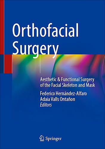 Portada del libro 9783031761843 Orthofacial Surgery. Aesthetic and Functional Surgery of the Facial Skeleton and Mask