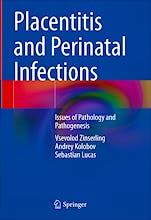 Placentitis and Perinatal Infections. Issues of Pathology and Pathogenesis