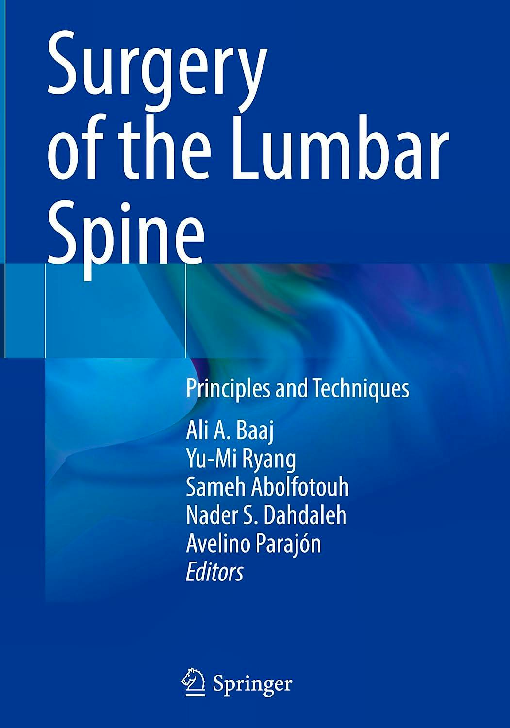 Surgery of the Lumbar Spine. Principles and Techniques