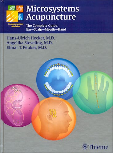 Portada del libro 9783131291110 Microsystems Acupuncture. the Complete Guide: Ear-Scalp-Mouth-Hand