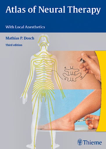 Portada del libro 9783131305732 Atlas of Neural Therapy with Local Anesthetics