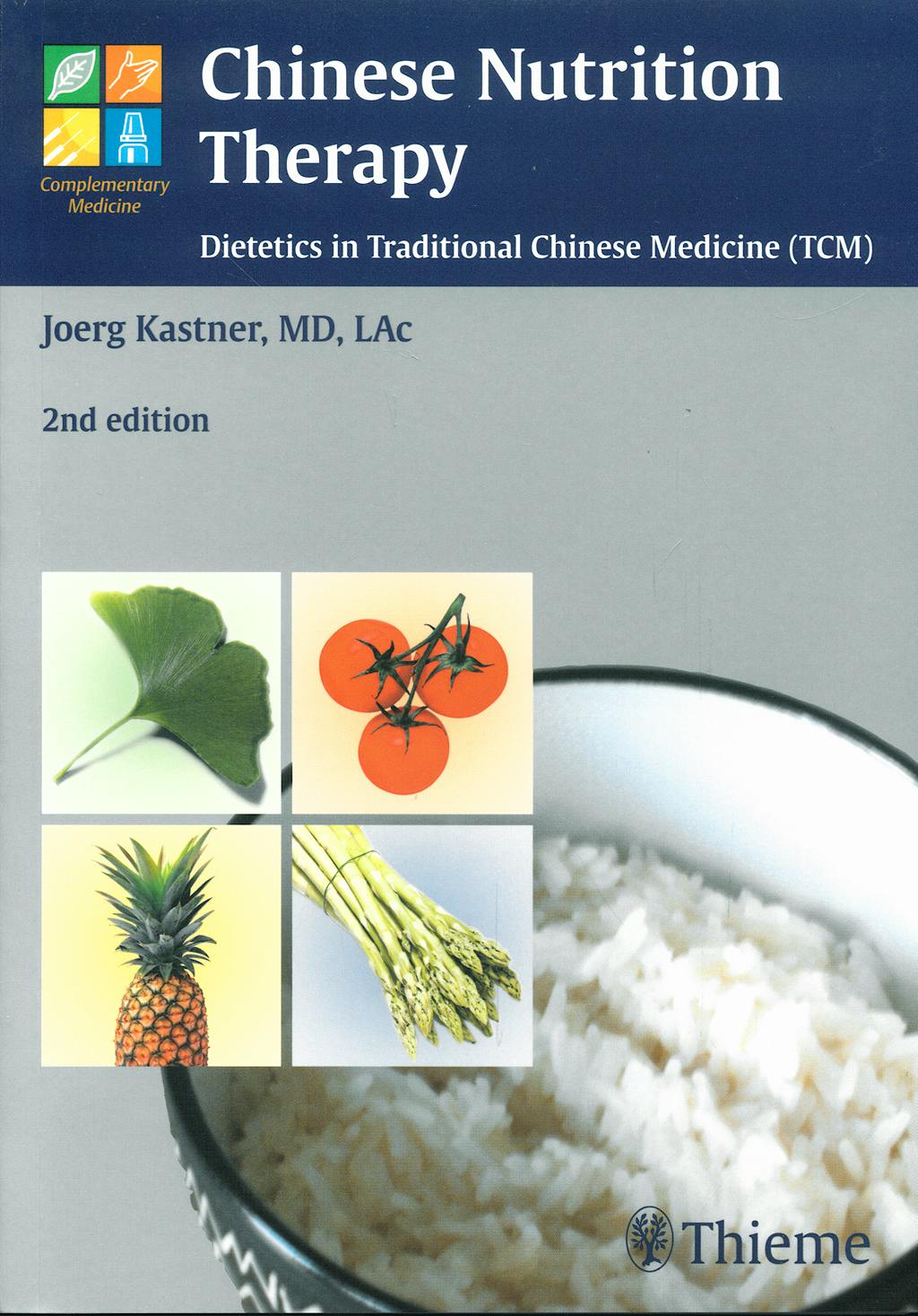 Portada del libro 9783131309624 Chinese Nutrition Therapy. Dietetics in Traditional Chinese Medicine (Tcm)