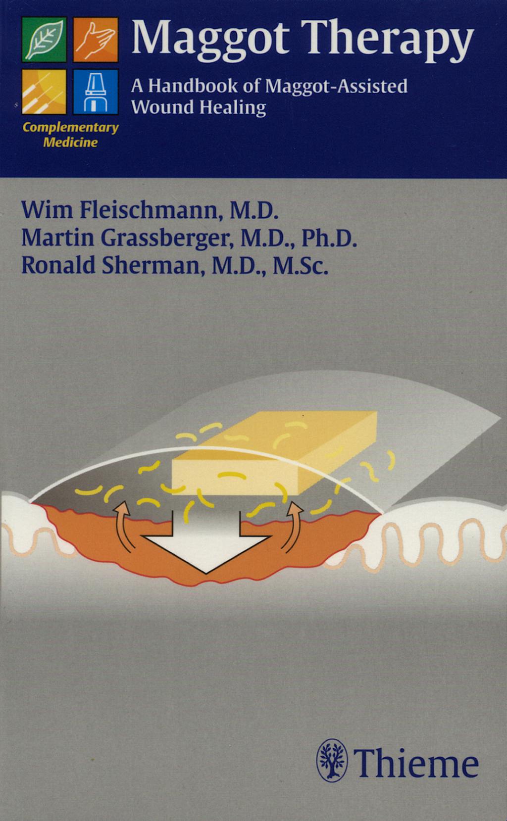 Portada del libro 9783131368119 Maggot Therapy
