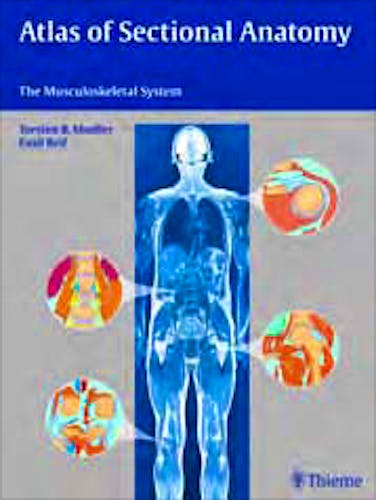 Portada del libro 9783131465412 Atlas of Sectional Anatomy. the Musculoskeletal System