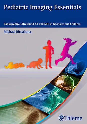 Portada del libro 9783131661913 Pediatric Imaging Essentials. Radiography, Ultrasound, Ct and Mri in Neonates and Children