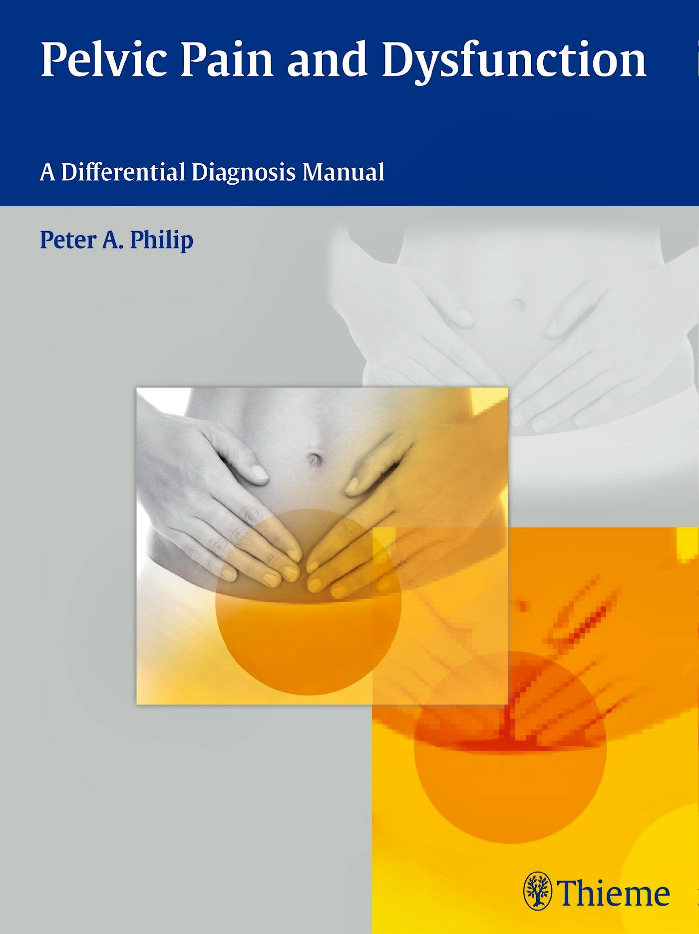 Portada del libro 9783131732217 Pelvic Pain and Dysfunction. a Differential Diagnosis Manual