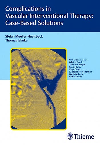 Portada del libro 9783131758316 Complications in Vascular Interventional Therapy. Case-Based Solutions